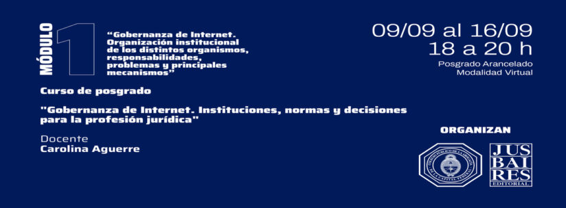 MÓDULO 1: Gobernanza de Internet. Organización institucional de los distintos organismos, responsabilidades, problemas y principales mecanismos