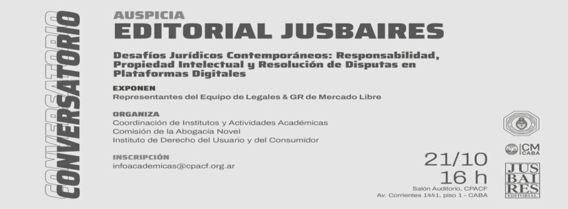 Conversatorio “Desafíos Jurídicos Contemporáneos: Responsabilidad, Propiedad Intelectual y Resolución de Disputas en Plataformas Digitales”