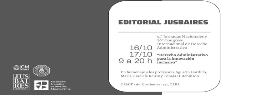 51° Jornadas Nacionales y 20° Congreso Internacional de Derecho Administrativo