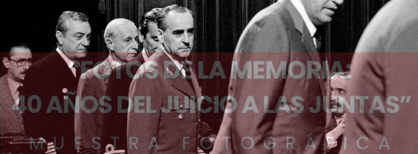 El Consejo de la Magistratura porteño presenta la muestra fotográfica “Fotos de la Memoria: 40 años del Juicio a las Juntas”