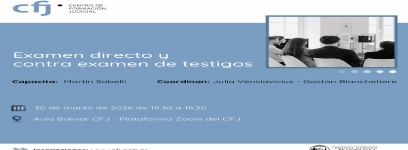  Jornada “Examen directo y contra examen de testigos en el juicio por jurados”