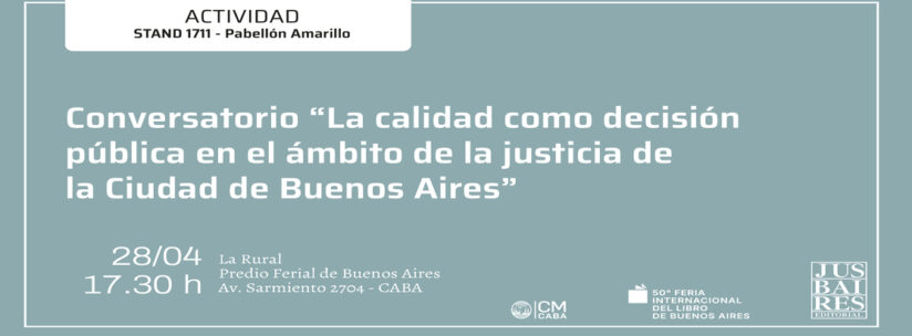 Conversatorio «La calidad como decisión pública en el ámbito de la justicia de la Ciudad de Buenos Aires»