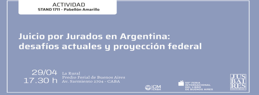 Conversatorio «Juicio por Jurados en Argentina: desafíos actuales y proyección federal»