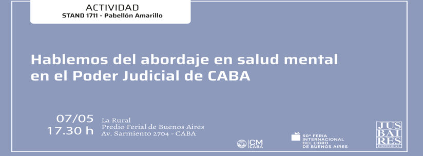 Conversatorio «Hablemos del Abordaje en Salud Mental en el Poder Judicial de CABA»