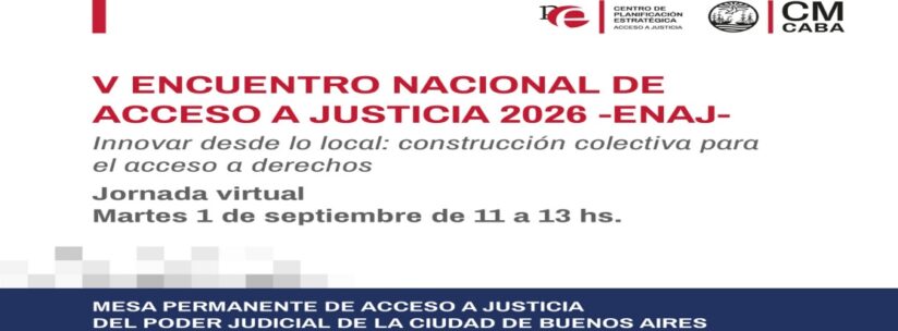 ENAJ 2026: De la tendencia global al abordaje territorial, innovaciones que garantizan derechos